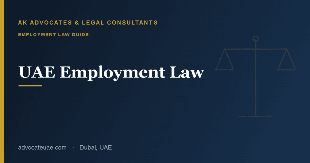 UAE employment law guide — your rights as an employee — AK Advocates & Legal Consultants